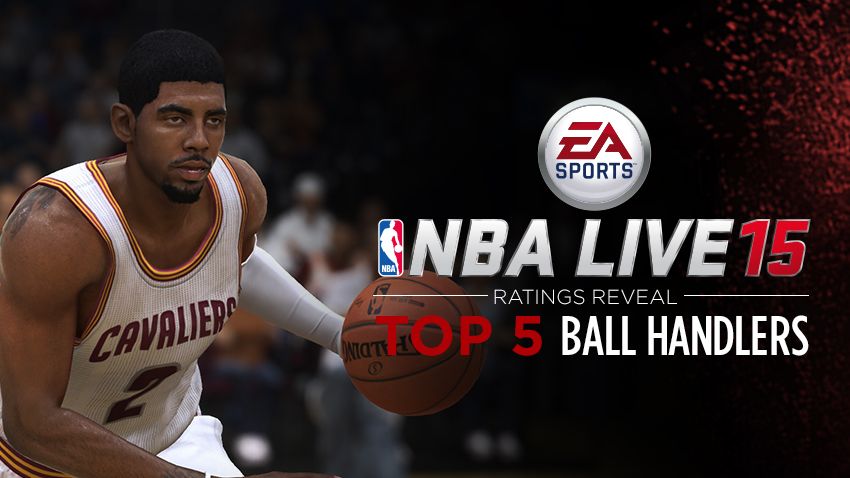 NBA Live 15 Ratings Released: Top 5 Ball Handlers